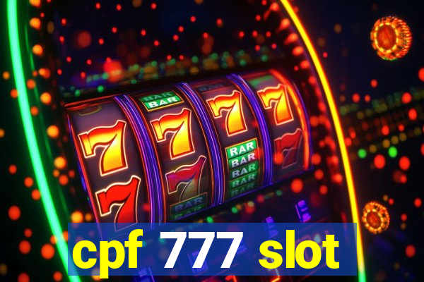 cpf 777 slot