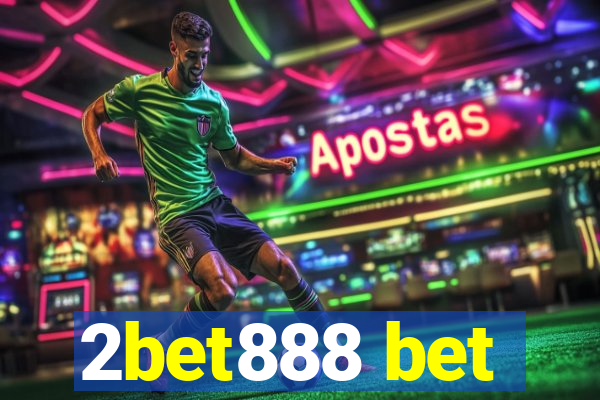 2bet888 bet