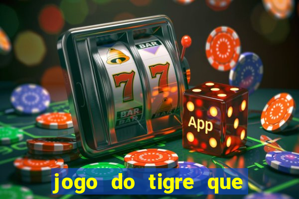 jogo do tigre que da bonus