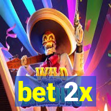 bet 2x