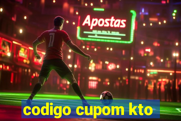 codigo cupom kto