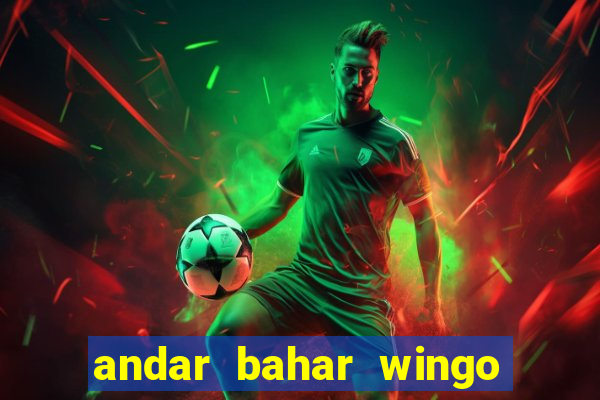 andar bahar wingo pro online