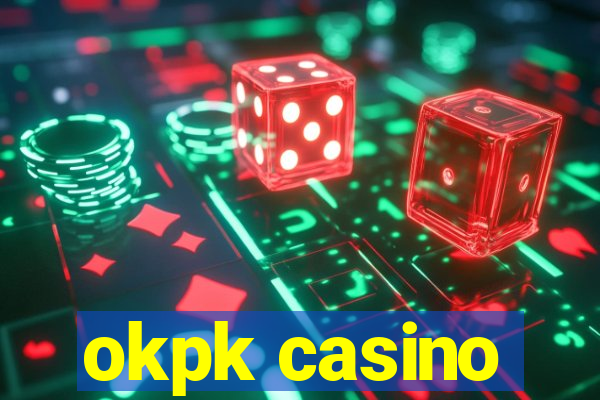 okpk casino