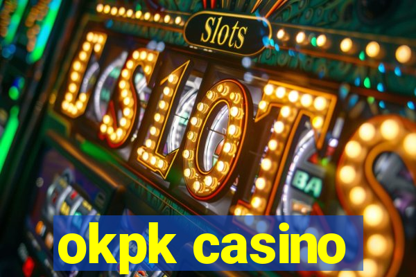 okpk casino