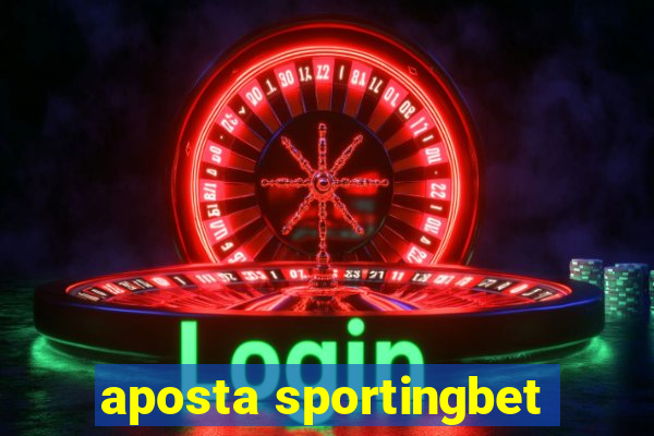 aposta sportingbet