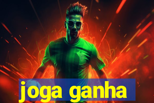 joga ganha