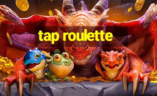 tap roulette