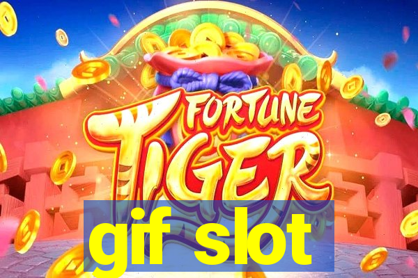 gif slot