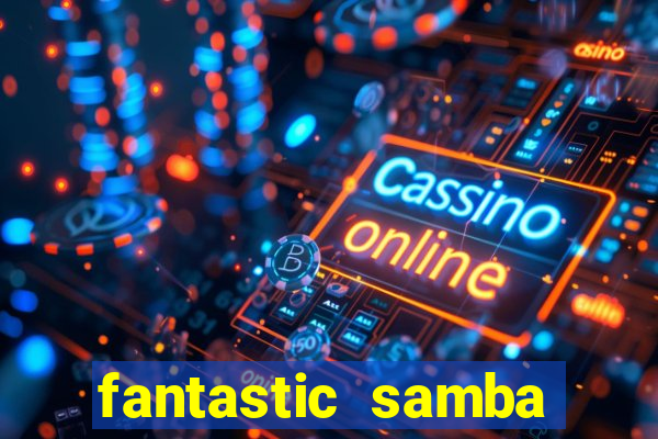 fantastic samba slot 777