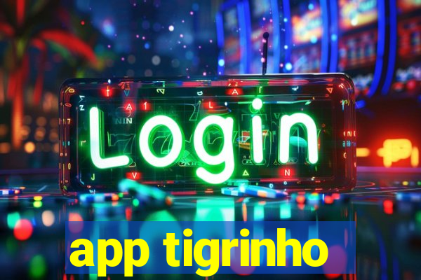 app tigrinho