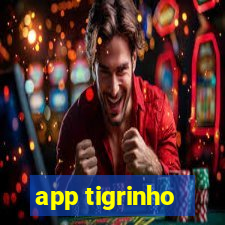 app tigrinho