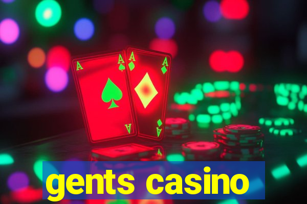 gents casino