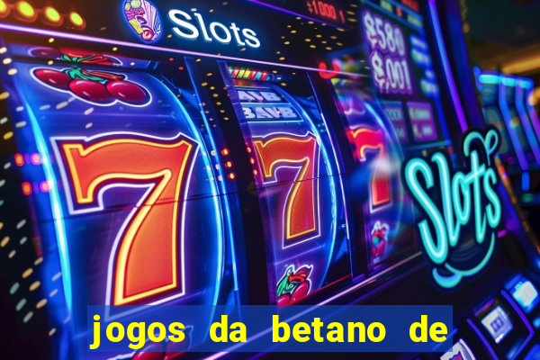 jogos da betano de 10 centavos