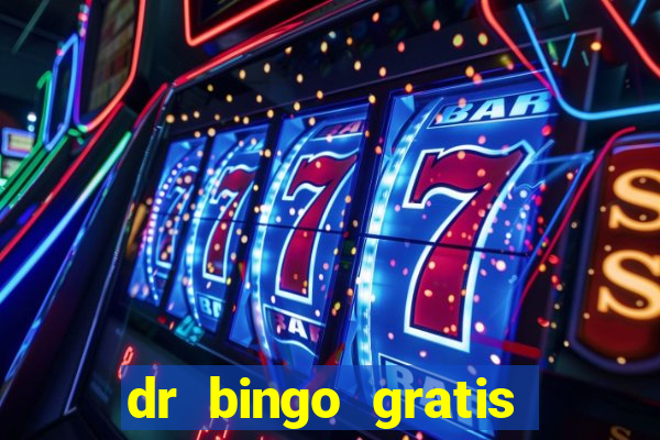 dr bingo gratis show ball