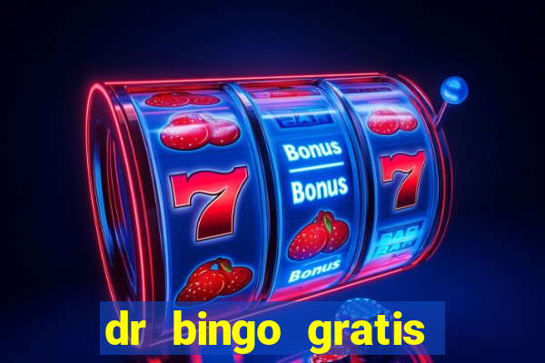 dr bingo gratis show ball