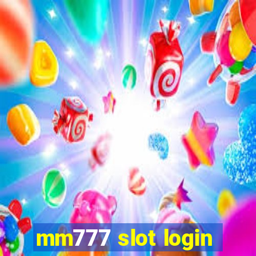 mm777 slot login