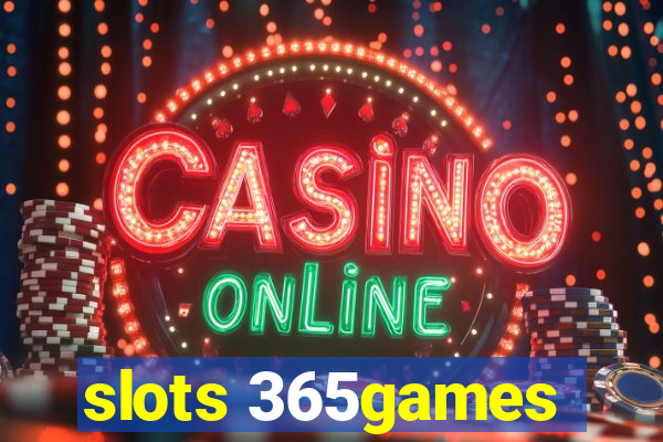 slots 365games