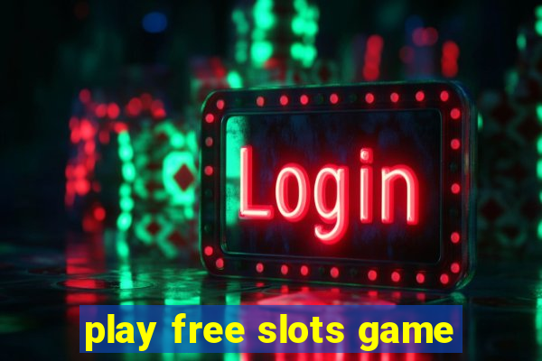 play free slots game