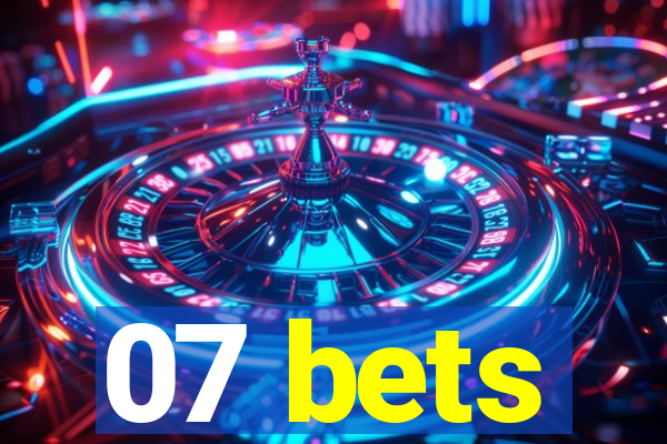 07 bets