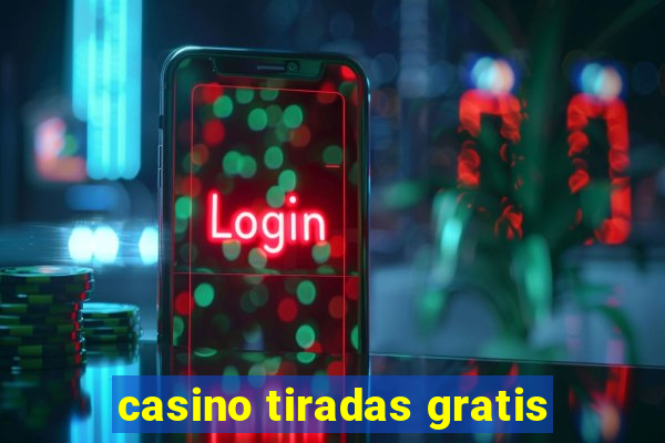 casino tiradas gratis