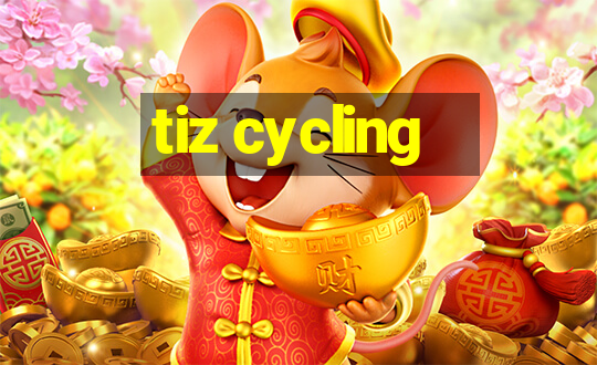 tiz cycling