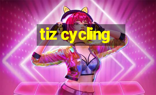 tiz cycling