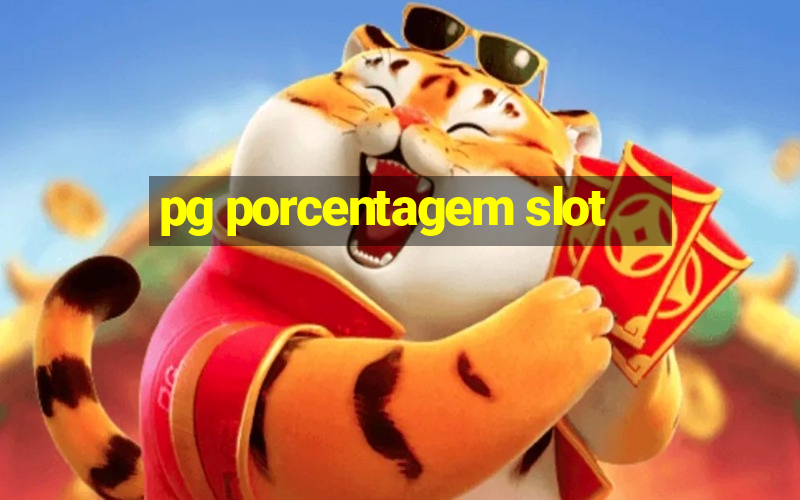 pg porcentagem slot