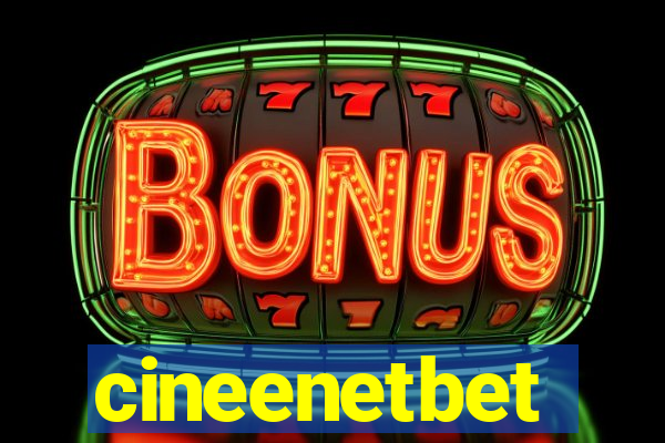 cineenetbet