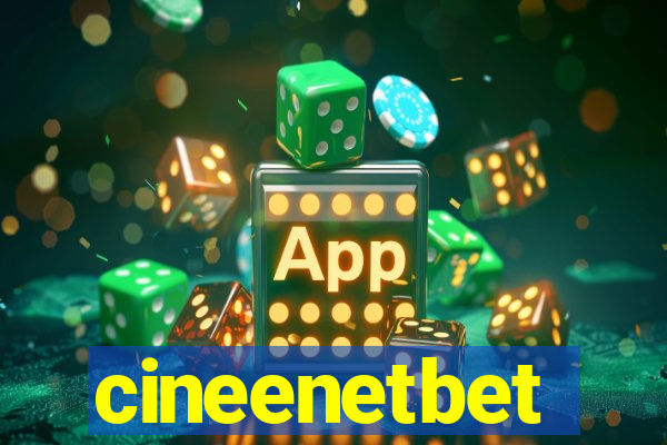 cineenetbet