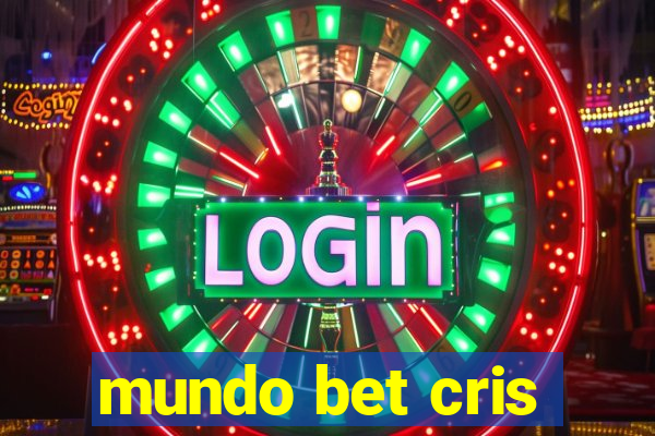 mundo bet cris