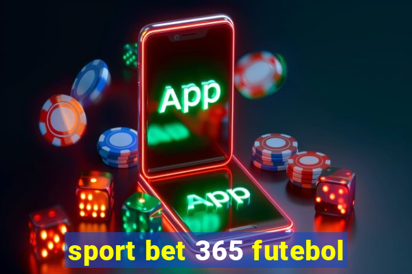 sport bet 365 futebol