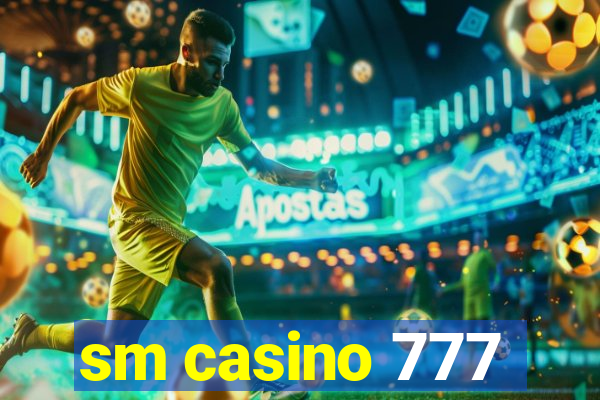 sm casino 777