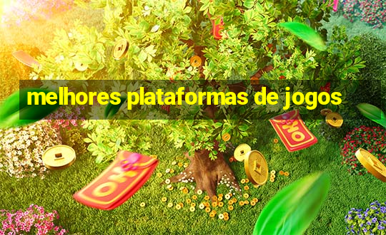 melhores plataformas de jogos