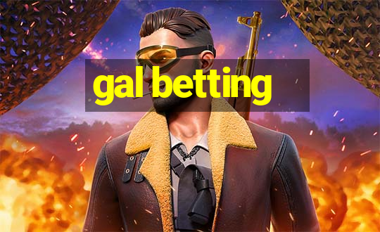 gal betting