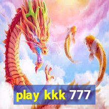 play kkk 777