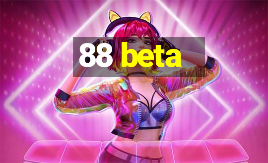 88 beta