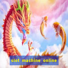 slot machine online real money