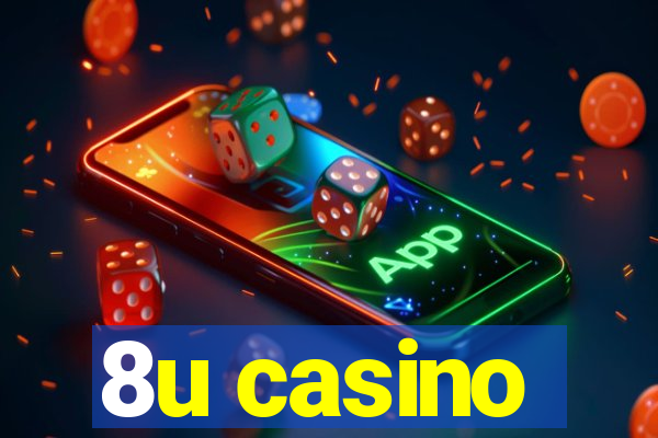 8u casino