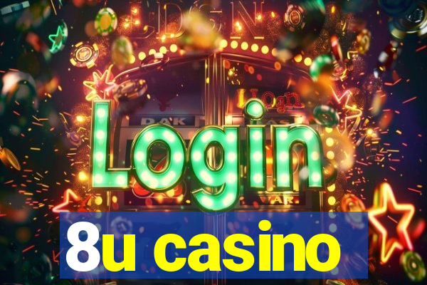 8u casino