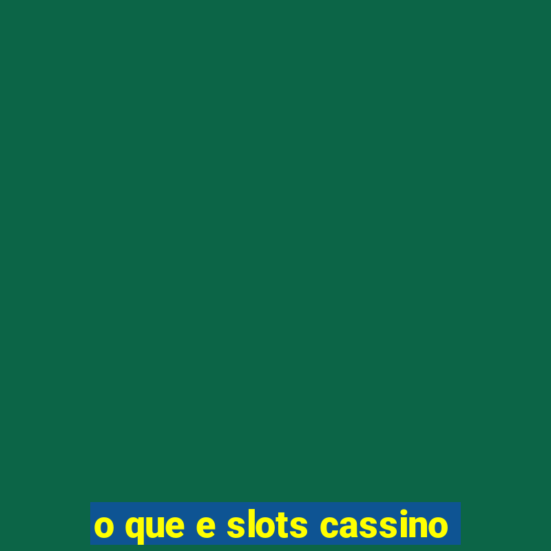 o que e slots cassino