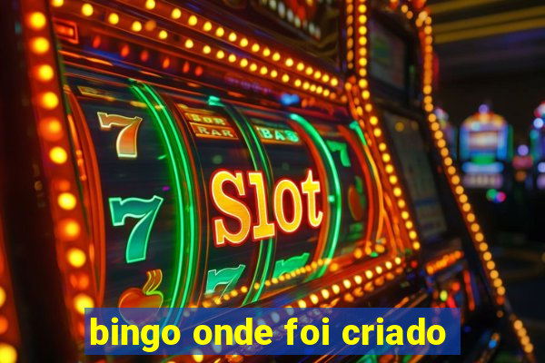 bingo onde foi criado