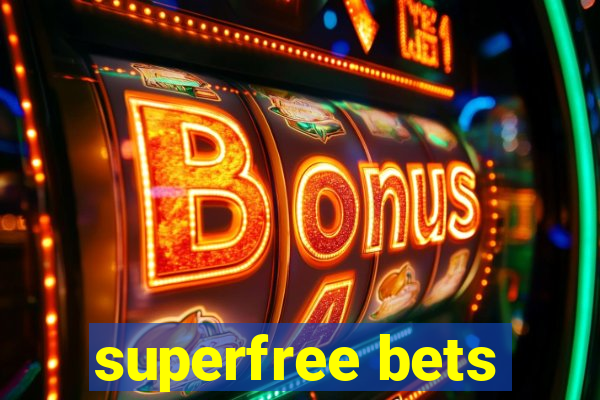 superfree bets