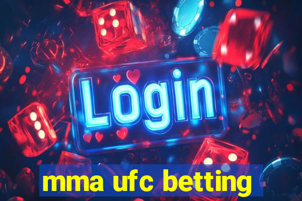 mma ufc betting