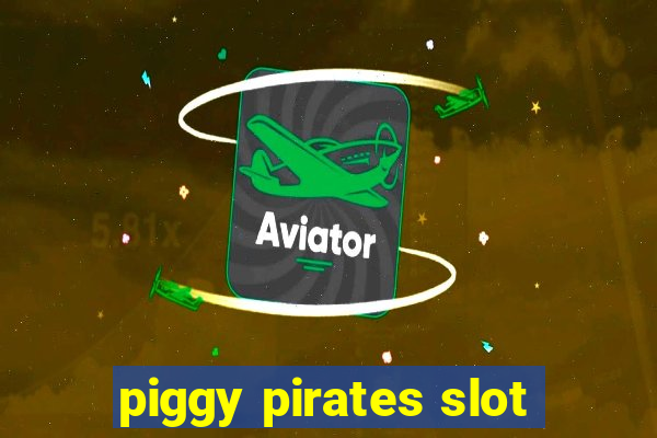 piggy pirates slot