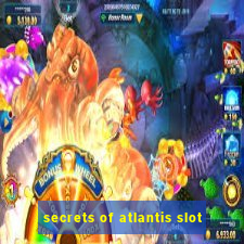 secrets of atlantis slot