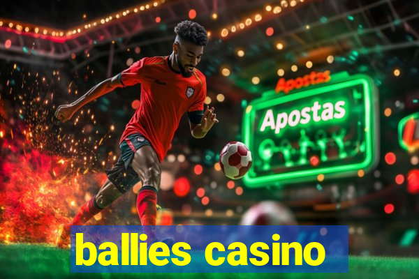 ballies casino