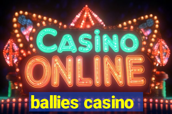 ballies casino