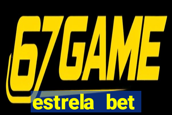 estrela bet cadastrou ganhou