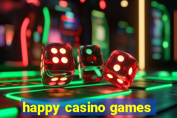 happy casino games