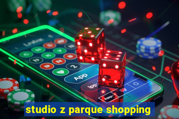 studio z parque shopping